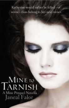 Mine to Tarnish Mine to Tarnish