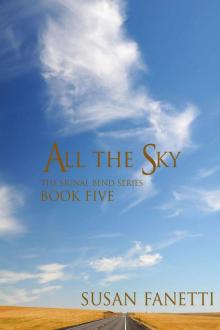 All the Sky (Signal Bend Series) All the Sky (Signal Bend Series)
