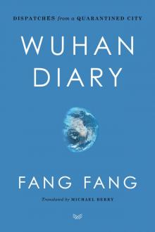 Wuhan Diary Wuhan Diary