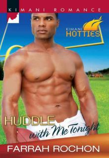 Huddle with Me Tonight (Kimani Romance) Huddle with Me Tonight (Kimani Romance)