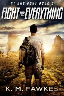 At Any Cost (Book 2): Fight For Everything At Any Cost (Book 2): Fight For Everything