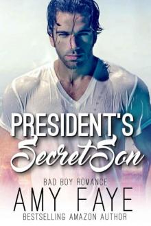 The President's Secret Son (Bad Boy Romance) The President's Secret Son (Bad Boy Romance)