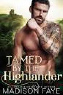 Tamed By The Highlander: Kilts & Kisses, Book 1 Tamed By The Highlander: Kilts & Kisses, Book 1