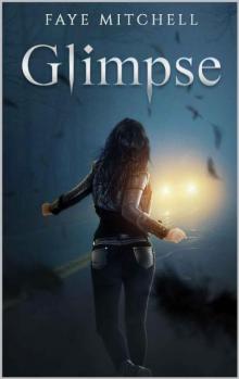 Glimpse: Book One of the Glimpse Quartet