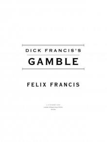 Dick Francis's Gamble Dick Francis's Gamble