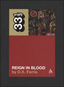 Slayer's Reign in Blood (33 1/3)