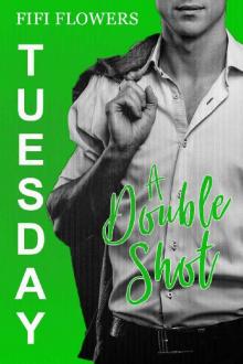 TUESDAY: A Double Shot (Hookup Café Book 2)
