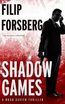SHADOW GAMES: A technothriller (Hugo Xavier Series Book 2)