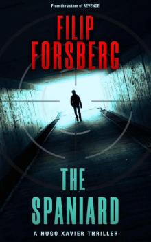 THE SPANIARD: A technothriller (Hugo Xavier Series Book 3)