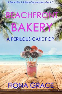 Beachfront Bakery 03 - A Perilous Cake Pop Beachfront Bakery 03 - A Perilous Cake Pop