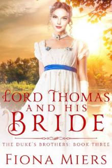 Lord Thomas and his bride (The Duke's Brothers Book 3)