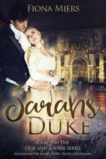 Sarah's Duke: and Ellie's Gentleman (The heir and the spare, book 1)