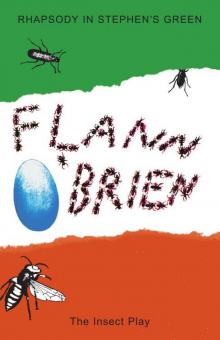 Rhapsody in Stephen's Green/The Insect Play