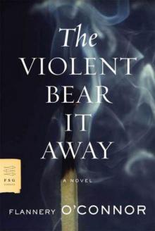 The Violent Bear It Away: A Novel The Violent Bear It Away: A Novel