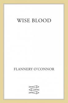 Wise Blood Wise Blood