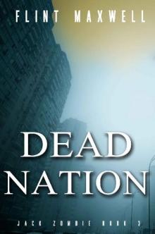 Jack Zombie (Book 3): Dead Nation Jack Zombie (Book 3): Dead Nation