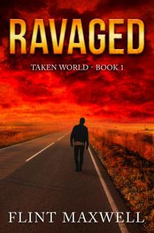 Ravaged: A Post-Apocalyptic Thriller (Taken World Book 1) Ravaged: A Post-Apocalyptic Thriller (Taken World Book 1)