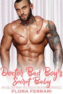 Doctor Bad Boy's Secret Baby_An Older Man Younger Woman Romance