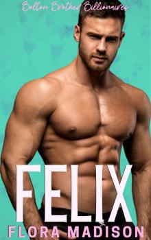 Felix: An Insta Love Short Romance (Bolton Billionaire Brothers Book 3)