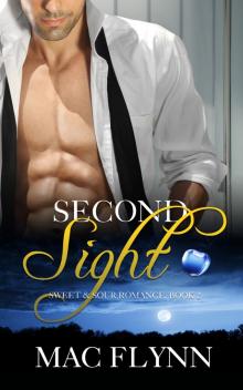 Second Sight, A Sweet & Sour Mystery (Alpha Werewolf Shifter Romance) Second Sight, A Sweet & Sour Mystery (Alpha Werewolf Shifter Romance)