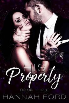 HIS PROPERTY (Book Three)
