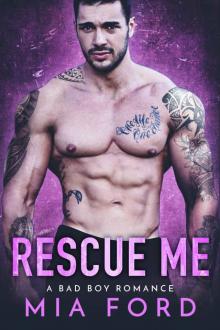 Rescue Me: A Bad Boy Romance