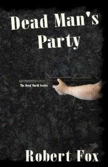 Dead World Series (Book 2): Dead Man's Party