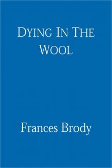 Dying In The Wool: A Kate Shackleton Mystery Dying In The Wool: A Kate Shackleton Mystery