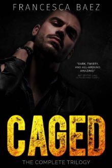Caged: The Complete Trilogy Caged: The Complete Trilogy