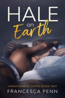 Hale on Earth (Arrangement Series Book 2) Hale on Earth (Arrangement Series Book 2)