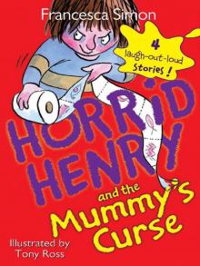 Horrid Henry and the Mummy's Curse
