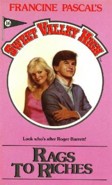 Rags to Riches (Sweet Valley High Book 16) Rags to Riches (Sweet Valley High Book 16)