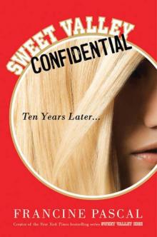 Sweet Valley Confidential: Ten Years Later Sweet Valley Confidential: Ten Years Later