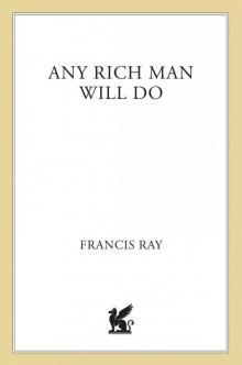 Any Rich Man Will Do Any Rich Man Will Do