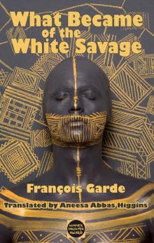 What Became of the White Savage