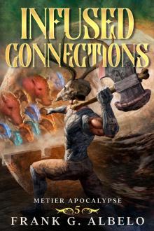 Infused Connections: An Apocalyptic LitRPG Adventure