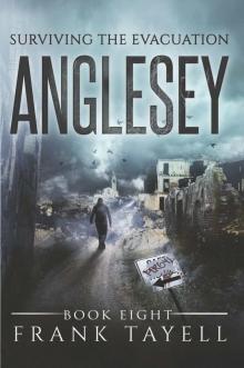 Surviving The Evacuation (Book 8): Anglesey Surviving The Evacuation (Book 8): Anglesey