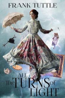 All The Turns of Light (Paths of Shadow Book 2)