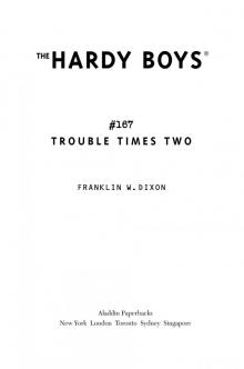 Trouble Times Two