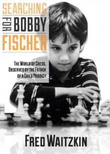 Searching for Bobby Fischer Searching for Bobby Fischer
