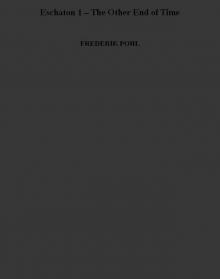 Eschaton 1 – The Other End of Time