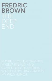 The Deep End