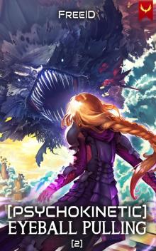 [Psychokinetic] Eyeball Pulling 2: A LitRPG Adventure