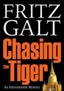 Chasing the Tiger: An International Mystery Chasing the Tiger: An International Mystery