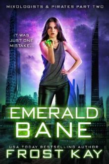 Emerald Bane: Mixologists & Pirates Part 2 (Sci-Fi Alien Space Opera) Emerald Bane: Mixologists & Pirates Part 2 (Sci-Fi Alien Space Opera)