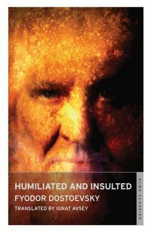 Humiliated and Insulted Humiliated and Insulted