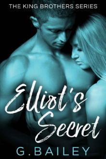Elliot's Secret (The King Brother's Series Book 3) Elliot's Secret (The King Brother's Series Book 3)