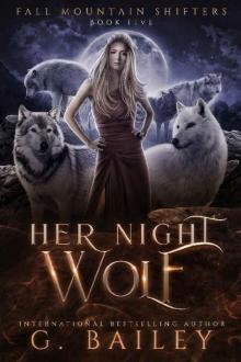 Her Night Wolf (Fall Mountain Shifters Book 5) Her Night Wolf (Fall Mountain Shifters Book 5)