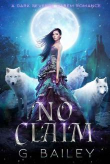 No Claim: A Dark Reverse Harem Romance (The Alpha Brothers Book 2)