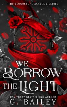 We Borrow The Light (The Bloodstone Academy Series Book 2)